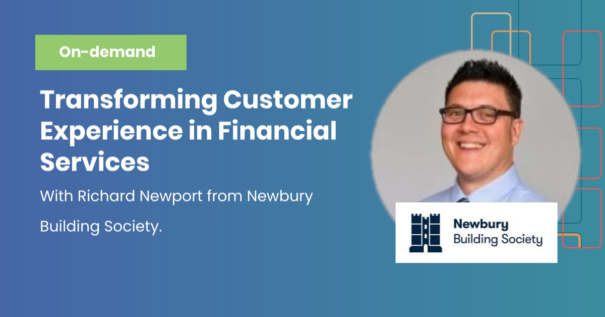Transforming Customer Experience, with Newbury Building Society